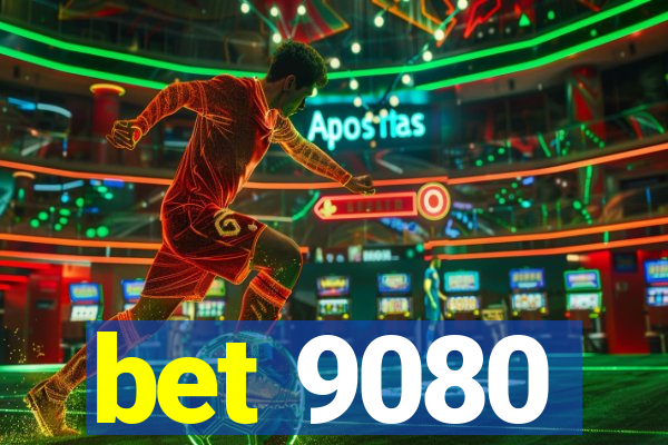 bet 9080